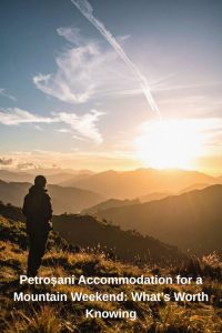 Petroșani Accommodation for a Mountain Weekend
